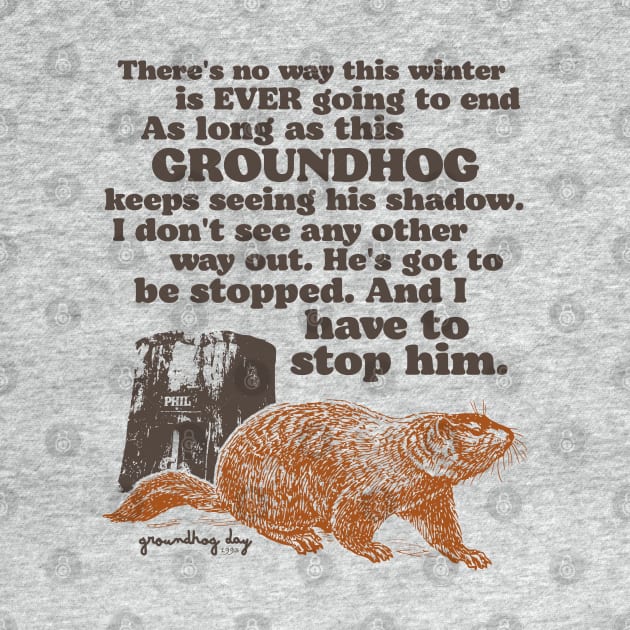 Groundhog Day I Have to Stop Him Quote by darklordpug